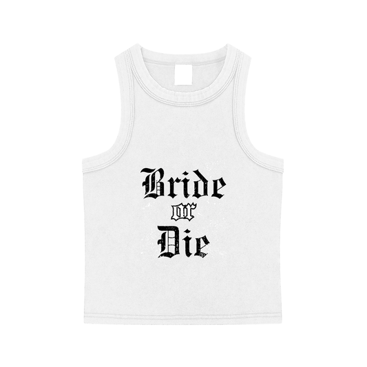 BRIDE OR DIE Tank