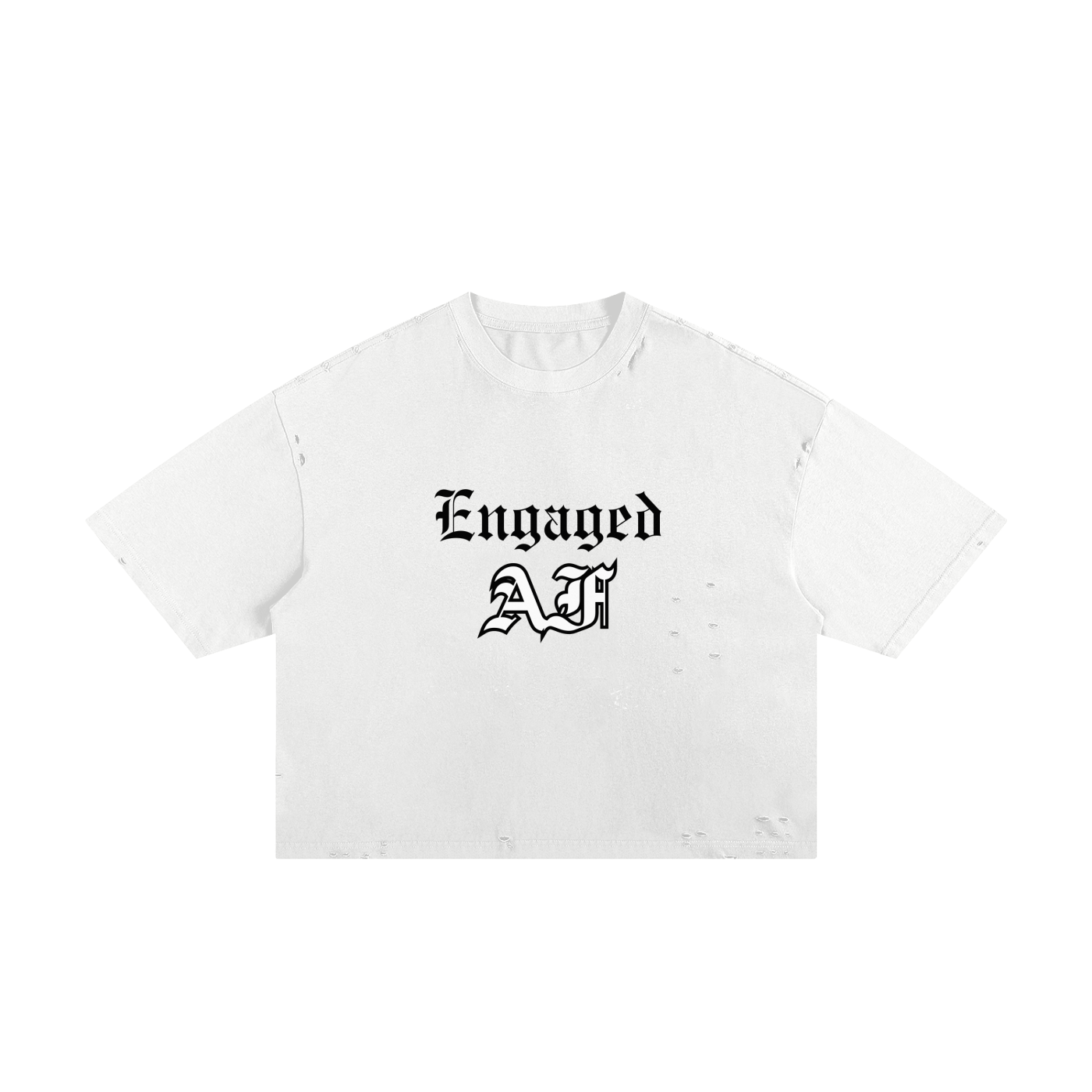 “Engaged AF” Distressed Tee